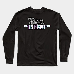 engineering my limit Long Sleeve T-Shirt